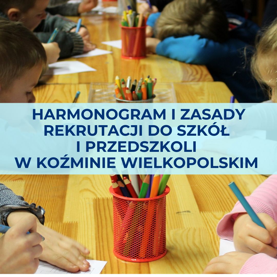 Harmonogram i zasady rekrutacji do szkół i przedszkoli